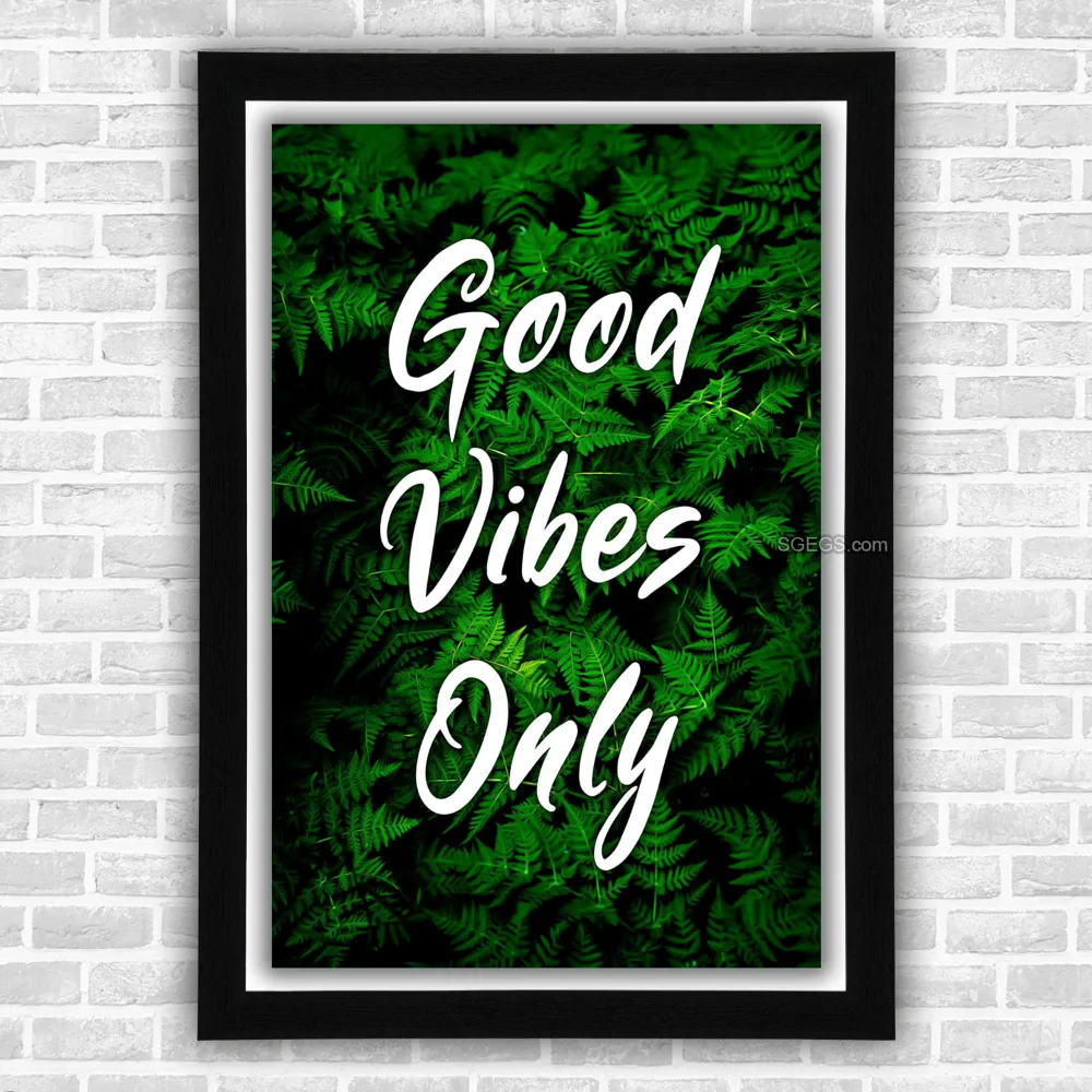 Quote good vibes only 01 frame