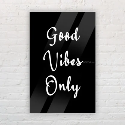 Quote good vibes only 02 acrylic