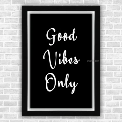 Quote good vibes only 02 frame