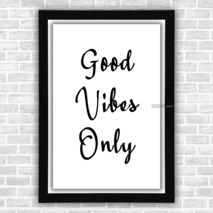 Quote good vibes only 03 frame