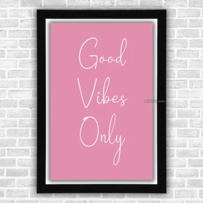 Quote good vibes only 05 frame
