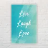 Quote live laugh love 01 acrylic